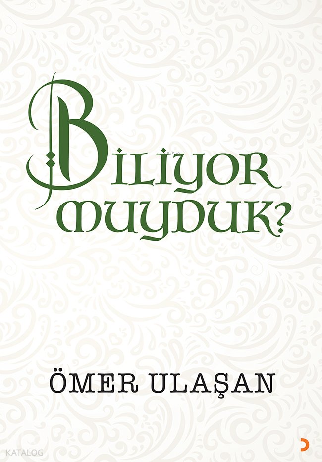 Biliyor muyduk?