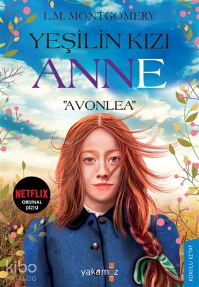 Yeşilin Kızı Anne - Avonlea - Lucy Maud Montgomery