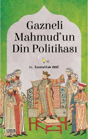 Gazneli Mahmud'un Din Politikası - İzzetullah Zeki