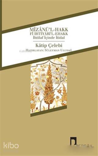 Mizanü'l-Hakk fi İhtiyari'l-Ehakk - Kâtip Çelebi