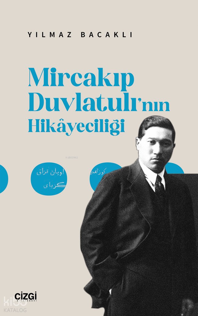 Mircakıp Duvlatulı’nın Hikayeciliği - Yılmaz Bacaklı