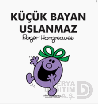 KÜÇÜK BAYAN USLANMAZ