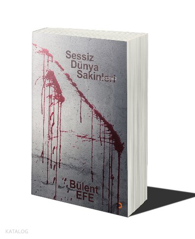 Sessiz Dünya Sakinleri - Bülent Efe