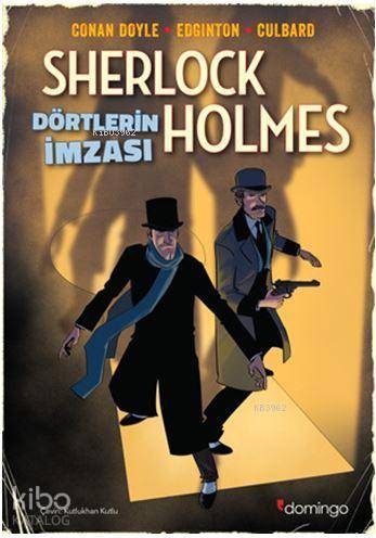 Dörtlerin İmzası - Bir Sherlock Holmes Çizgi Romanı - Arthur Conan Doyle