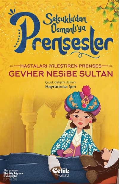 Hastaları İyileştiren Prenses - Hayrünnisa Şen