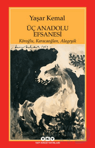ÜÇ ANADOLU EFSANESİ