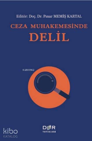 Ceza Muhakemesinde Delil - Pınar Memiş Kartal