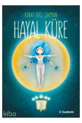 Hayal Küre - Koray Avcı Çakman