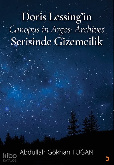 Doris Lessing’in Canopus in Argos: Archives Serisinde Gizemcilik