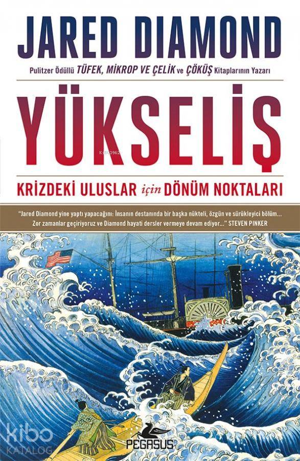 Yükseliş: Krizdeki Uluslar İçin Dönüm Noktaları - Jared Diamond