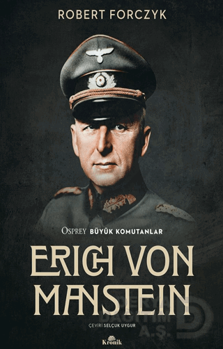 BÜYÜK KOMUTANLAR - ERICH VON MANSTEIN