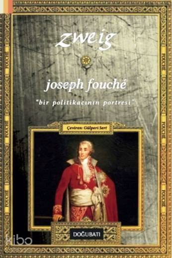 Joseph Fouche - Stefan Zweig