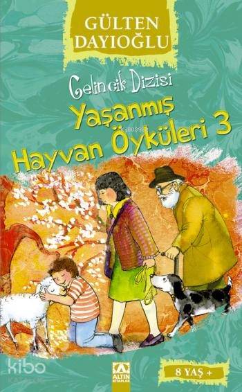 Yaşanmış Hayvan Öyküleri 3 (8+ Yaş)