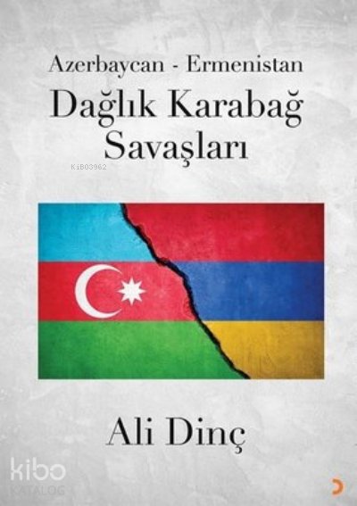 Azerbaycan - Ermenistan Dağlık Karabağ Savaşları - Ali Dinç