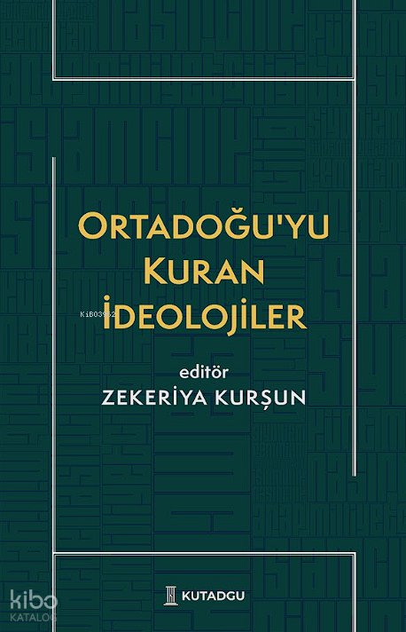 Ortadoğu'yu Kuran İdeolojiler - Kolektif