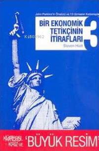 Bir Ekonomik Tetikçinin İtirafları 3