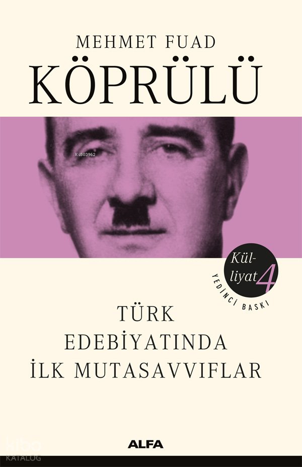 Türk Edebiyatında İlk Mutasavvıflar - Külliyat 4