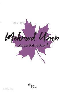 Mirina Kalekî Rind - Mehmed Uzun
