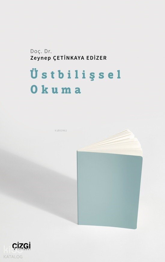 Üstbilişsel Okuma - Zeynep Çetinkaya Edizer