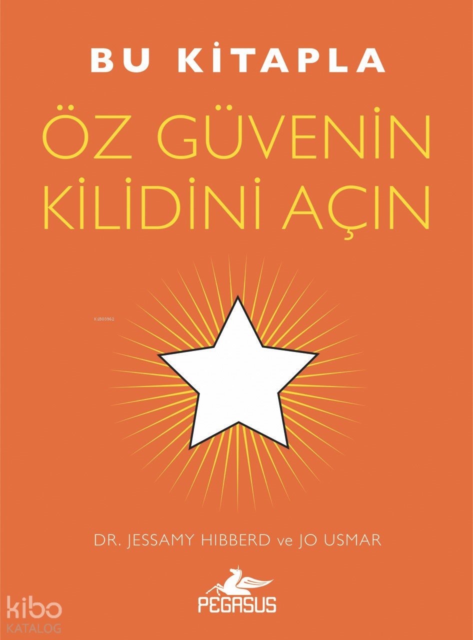 Bu Kitapla Öz Güvenin Kilidini Açın - Jessamy Hibberd