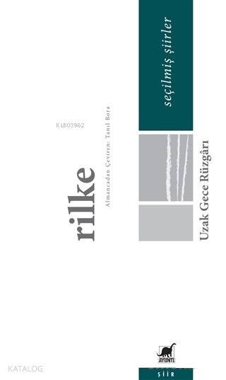 Uzak Gece Rüzgarı - Rainer Maria Rilke