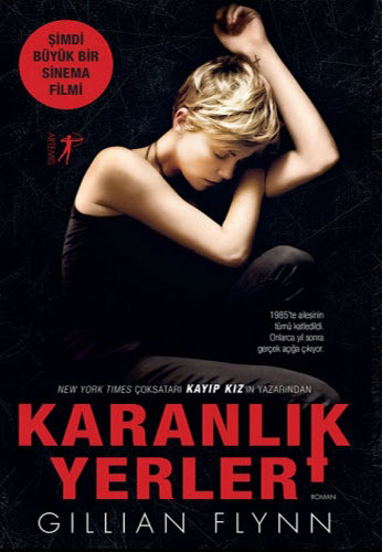 Karanlık Yerler - Gillian Flynn