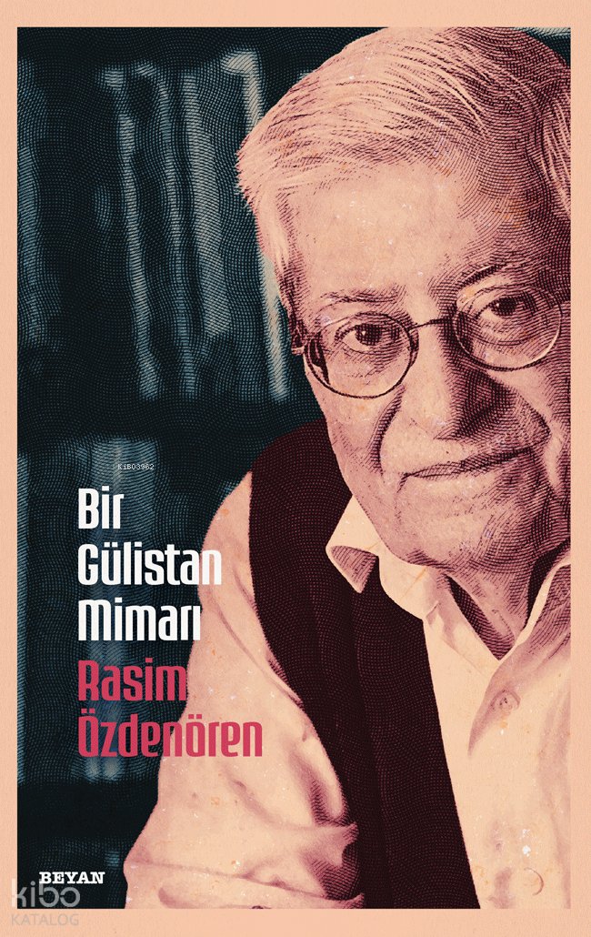 Bir Gülistan Mimarı - Rasim Özdenören