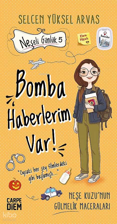 Neşeli Günlük 5 - Bomba Haberlerim Var! - Selcen Yüksel Arvas