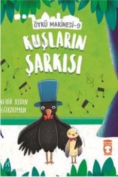 Kuşların Şarkısı - Öykü Makinesi 9
