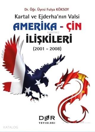 Amerika - Çin İlişkileri (2001 - 2008) - Fulya Köksoy