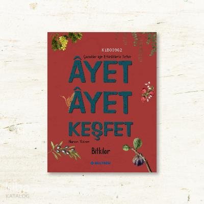 Ayet Ayet Keşfet - Bitkiler