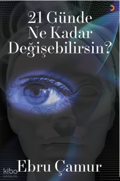 21 Günde Ne Kadar Değişebilirsin - Ebru Çamur