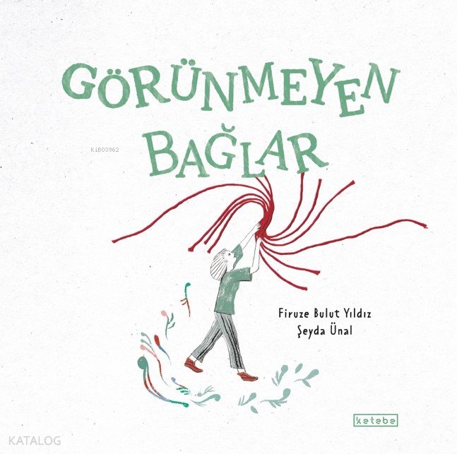 Görünmeyen Bağlar (Ciltli)