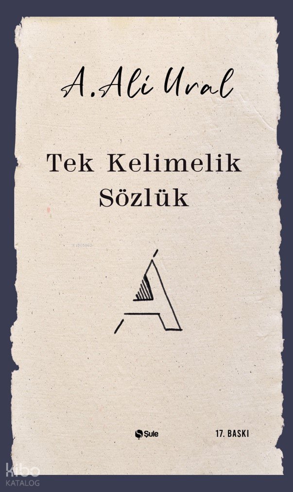 Tek Kelimelik Sözlük - A. Ali Ural