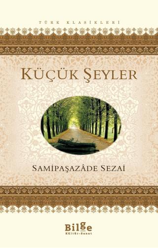 Küçük Şeyler - Samipaşazade Sezai
