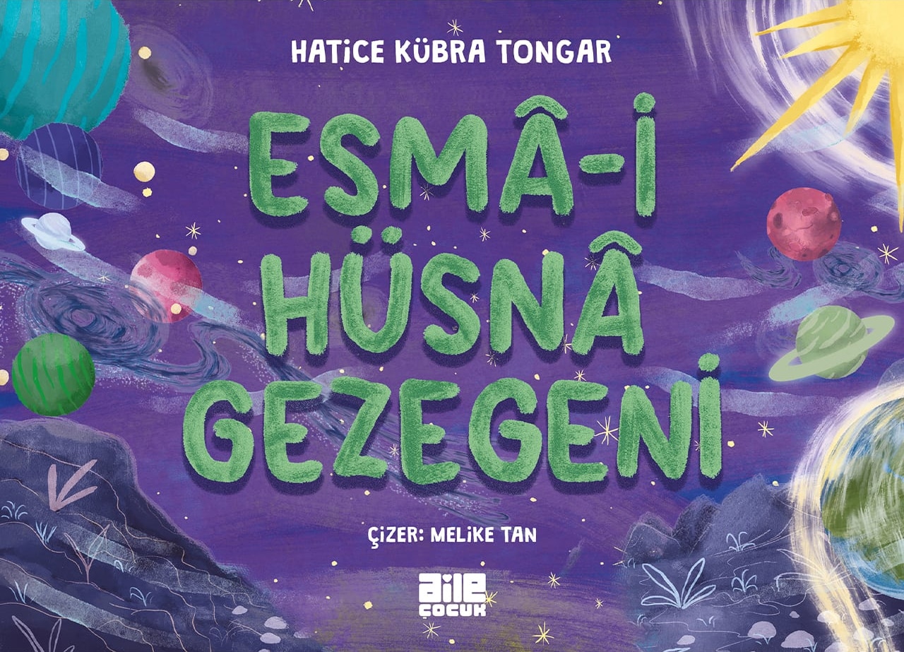 ESMÂ-İ HÜSNÂ GEZEGENİ - Hatice Kübra Tongar