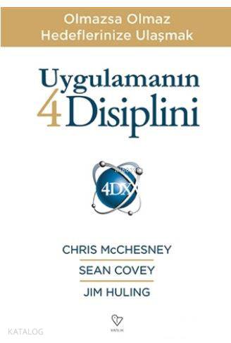 Uygulamanın 4 Disiplini - Sean Covey, Jim Huling, Chris McChesney