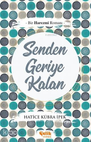 Senden Geriye Kalan - Hatice Kübra İpek