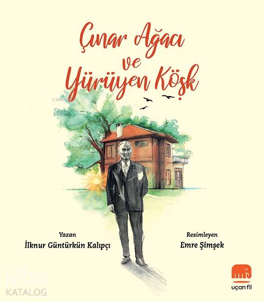 Çınar Ağacı ve Yürüyen Köşk - İlknur Güntürkün Kalıpçı