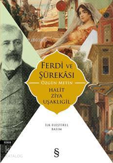Ferdi ve Şürakâsı - Halit Ziya Uşaklıgil