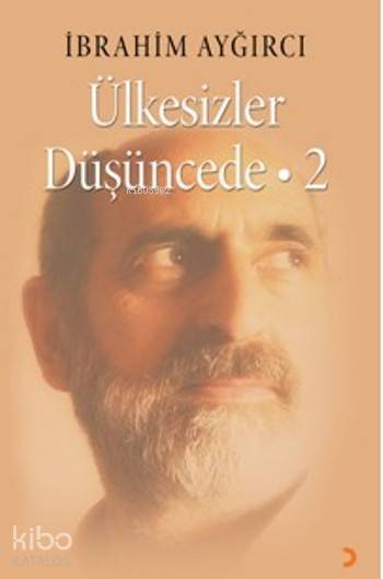 Ülkesizler Düşüncede-2 - İbrahim Ayğırcı