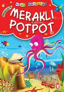 MİNİ MASALLAR MERAKLI POTPOT