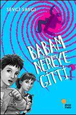 Babam Nereye Gitti? - Sevgi Saygı