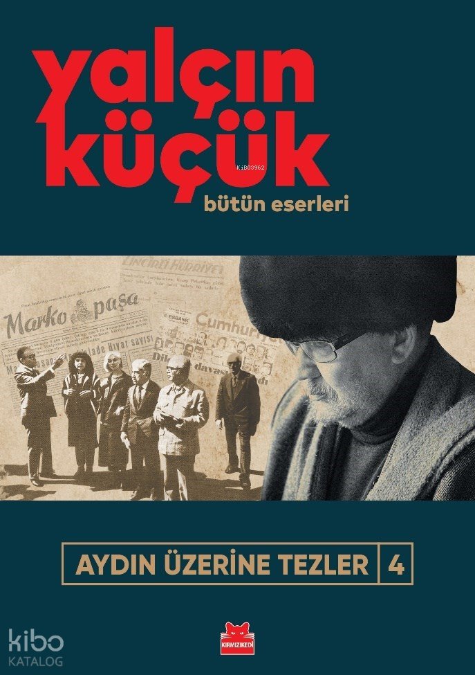 Aydın Üzerine Tezler - 4 - Yalçın Küçük