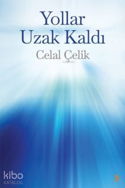 Yollar Uzak Kaldı
