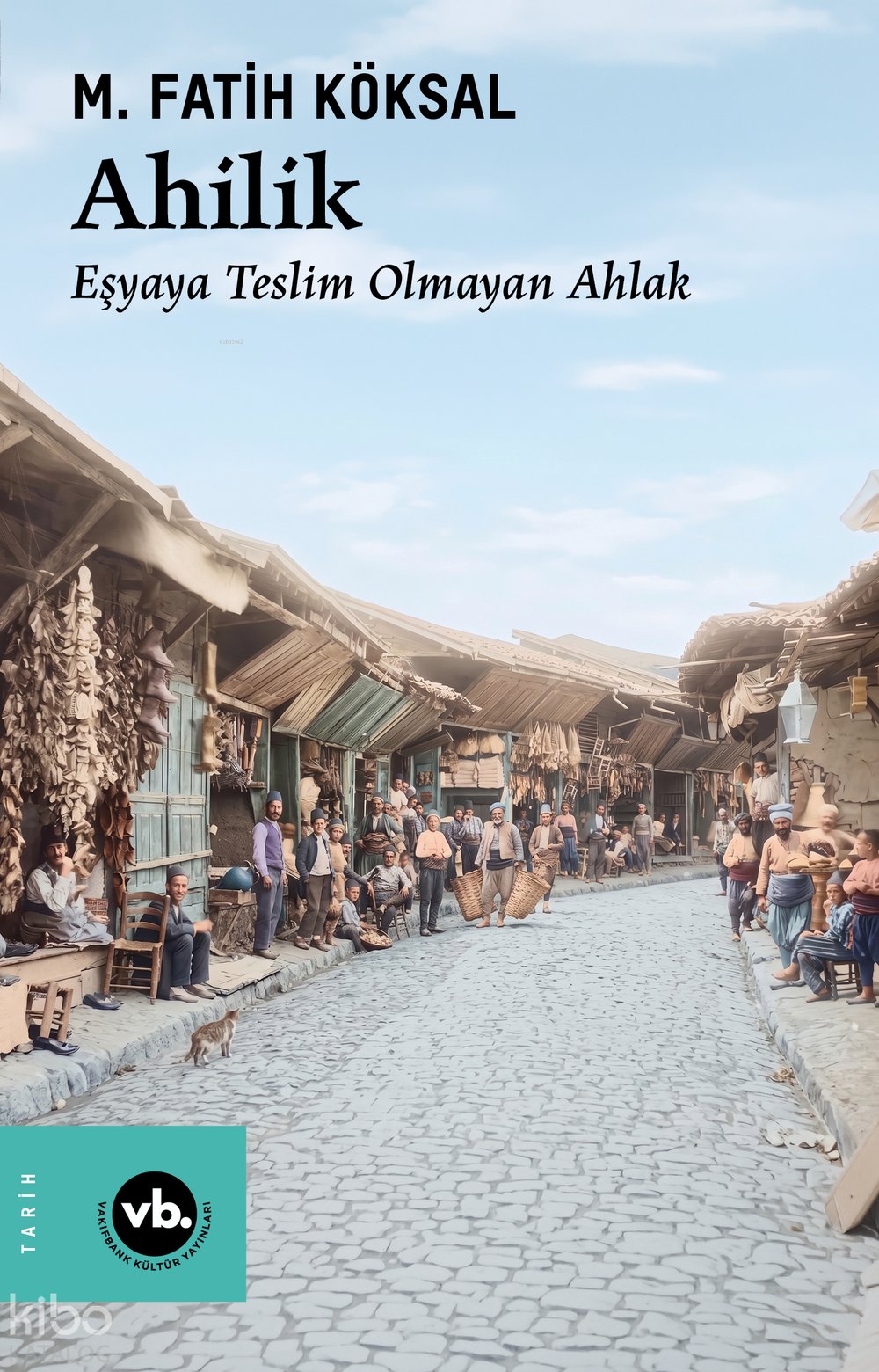 Ahilik - M. Fatih Köksal