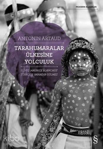 Tarahumaralar Ülkesine Yolculuk - Antonin Artaud