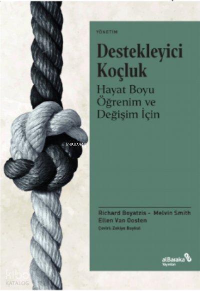 Destekleyici Koçluk - Hayat Boyu Öğrenim ve Değişim İçin - Richard Boyatzis