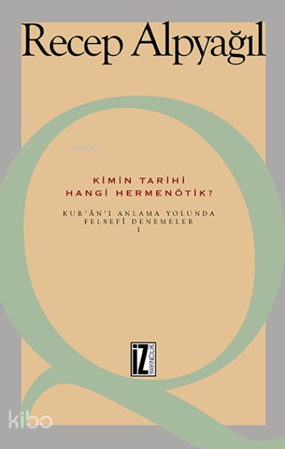 Kimin Tarihi, Hangi Hermenötik? - Recep Alpyağıl