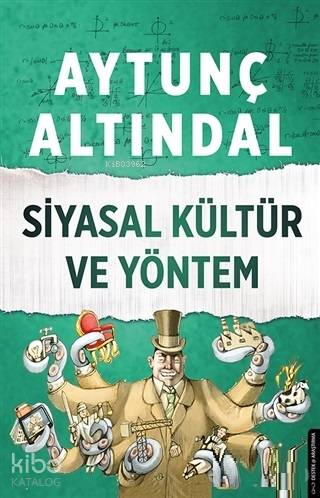 Siyasal Kültür ve Yöntem - Aytunç Altındal